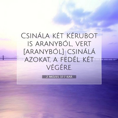 2 Mózes 37:7 KAR Bibliai verskép