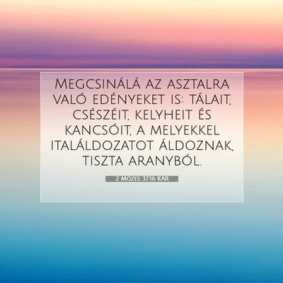 2 Mózes 37:16 KAR Bibliai verskép