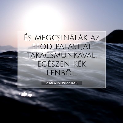 2 Mózes 39:22 KAR Bibliai verskép