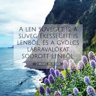 2 Mózes 39:28 KAR Bibliai verskép