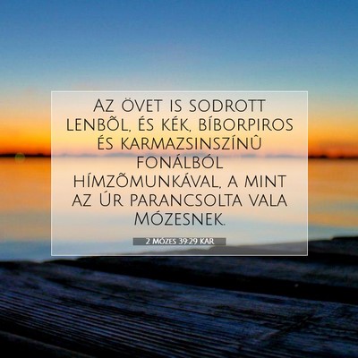 2 Mózes 39:29 KAR Bibliai verskép