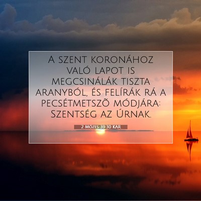 2 Mózes 39:30 KAR Bibliai verskép