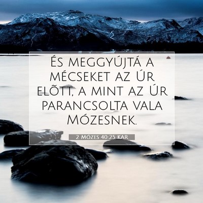 2 Mózes 40:25 KAR Bibliai verskép