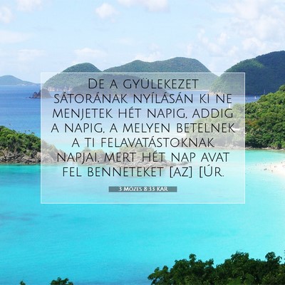 3 Mózes 8:33 KAR Bibliai verskép