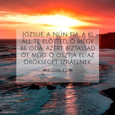5 Mózes 1:38 Bibliai vers magyarázata