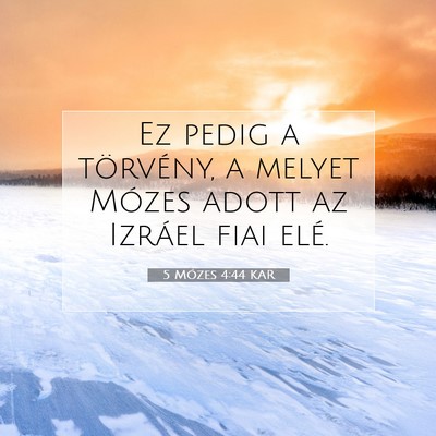 5 Mózes 4:44 KAR Bibliai verskép