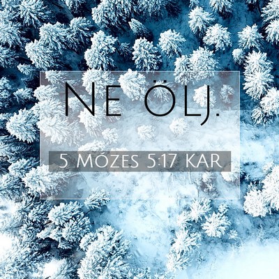 5 Mózes 5:17 KAR Bibliai verskép