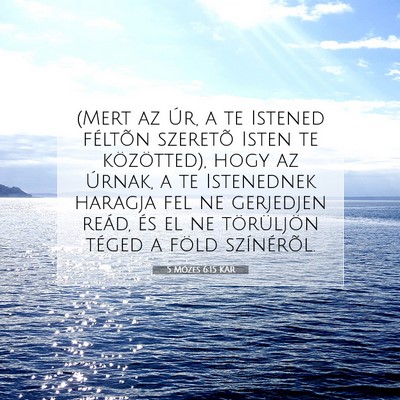 5 Mózes 6:15 KAR Bibliai verskép