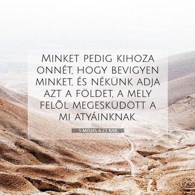 5 Mózes 6:23 KAR Bibliai verskép