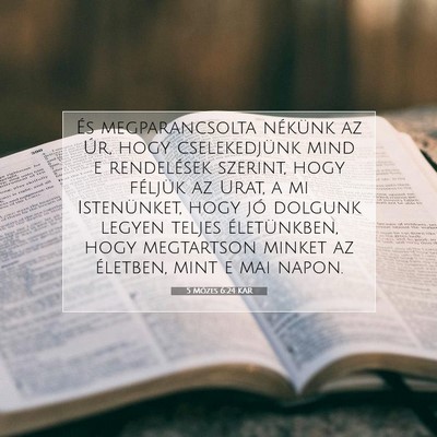 5 Mózes 6:24 KAR Bibliai verskép