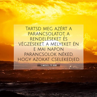 5 Mózes 7:11 KAR Bibliai verskép