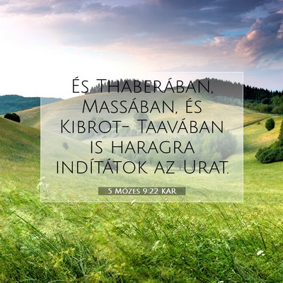 5 Mózes 9:22 KAR Bibliai verskép