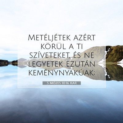 5 Mózes 10:16 KAR Bibliai verskép