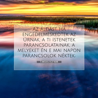 5 Mózes 11:27 KAR Bibliai verskép