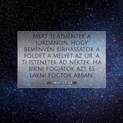 5 Mózes 11:31 KAR Bibliai verskép