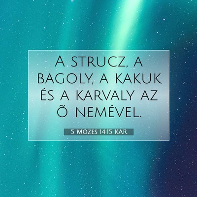 5 Mózes 14:15 KAR Bibliai verskép