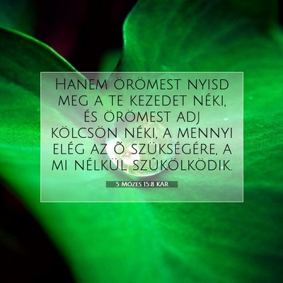 5 Mózes 15:8 KAR Bibliai verskép