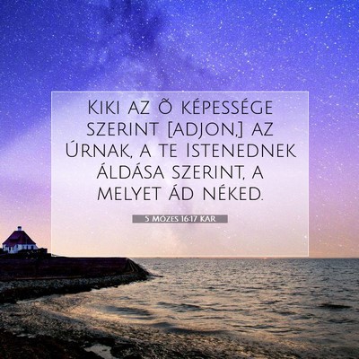 5 Mózes 16:17 KAR Bibliai verskép