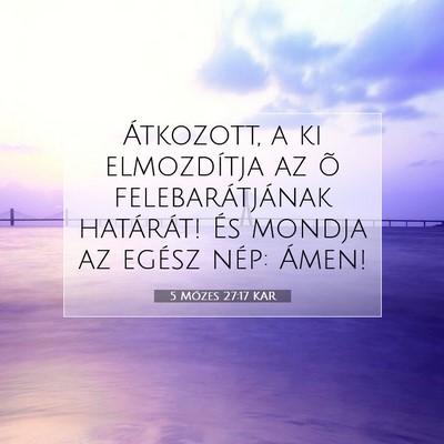 5 Mózes 27:17 KAR Bibliai verskép