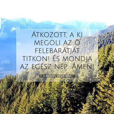 5 Mózes 27:24 KAR Bibliai verskép
