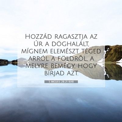 5 Mózes 28:21 KAR Bibliai verskép