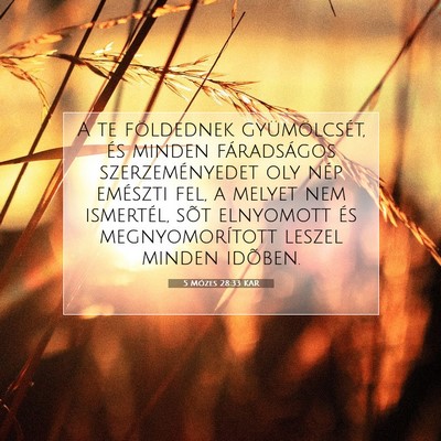 5 Mózes 28:33 KAR Bibliai verskép