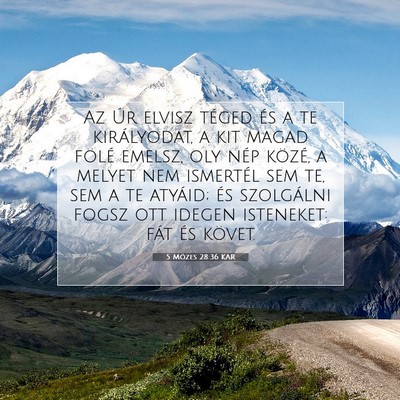 5 Mózes 28:36 KAR Bibliai verskép