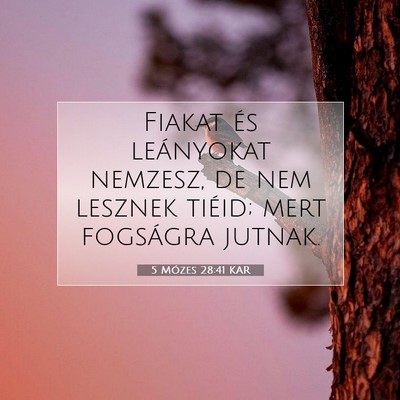 5 Mózes 28:41 KAR Bibliai verskép