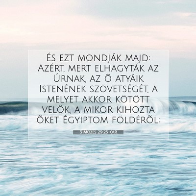 5 Mózes 29:25 KAR Bibliai verskép