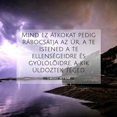 5 Mózes 30:7 KAR Bibliai verskép