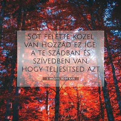 5 Mózes 30:14 KAR Bibliai verskép