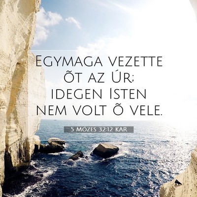 5 Mózes 32:12 KAR Bibliai verskép