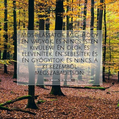 5 Mózes 32:39 KAR Bibliai verskép