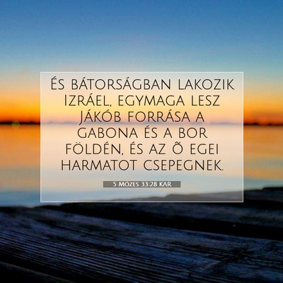 5 Mózes 33:28 KAR Bibliai verskép