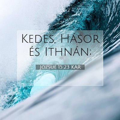 Józsué 15:23 Bibliai vers magyarázata
