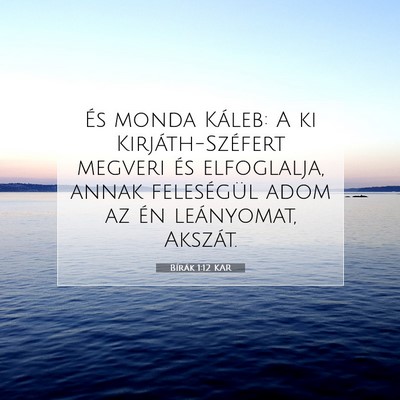 Bírák 1:12 Bibliai vers magyarázata