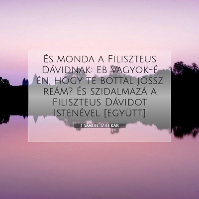 1 Sámuel 17:43 KAR Bibliai verskép