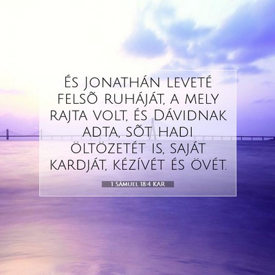 1 Sámuel 18:4 KAR Bibliai verskép