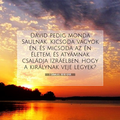 1 Sámuel 18:18 KAR Bibliai verskép