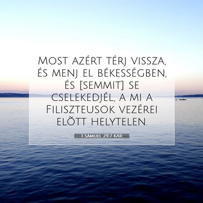 1 Sámuel 29:7 KAR Bibliai verskép