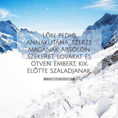 2 Sámuel 15:1 KAR Bibliai verskép