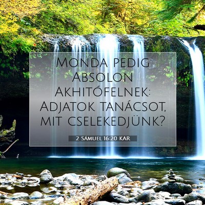 2 Sámuel 16:20 KAR Bibliai verskép