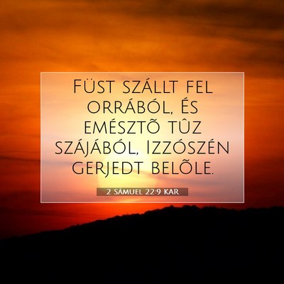 2 Sámuel 22:9 KAR Bibliai verskép