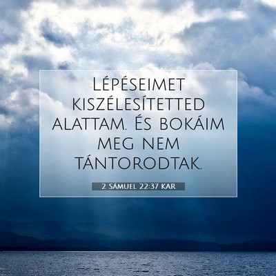 2 Sámuel 22:37 KAR Bibliai verskép