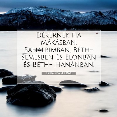 1 Királyok 4:9 KAR Bibliai verskép
