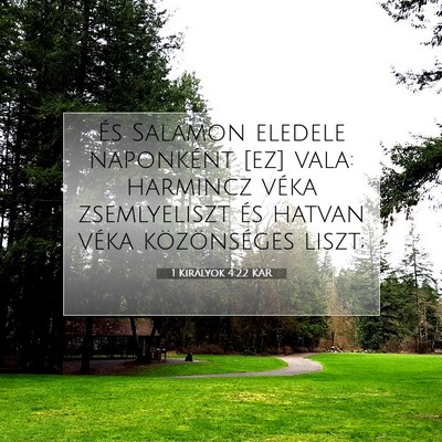 1 Királyok 4:22 KAR Bibliai verskép