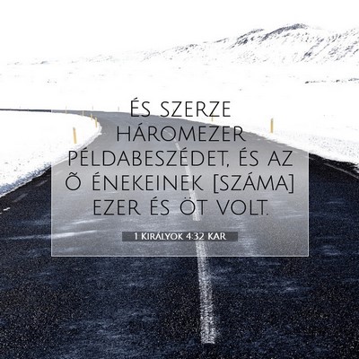 1 Királyok 4:32 KAR Bibliai verskép