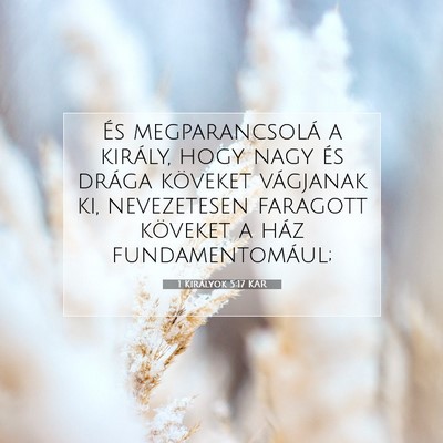 1 Királyok 5:17 KAR Bibliai verskép