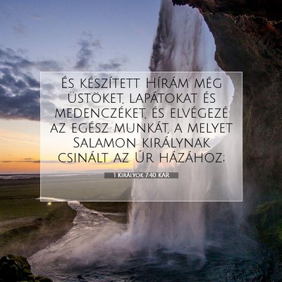 1 Királyok 7:40 KAR Bibliai verskép