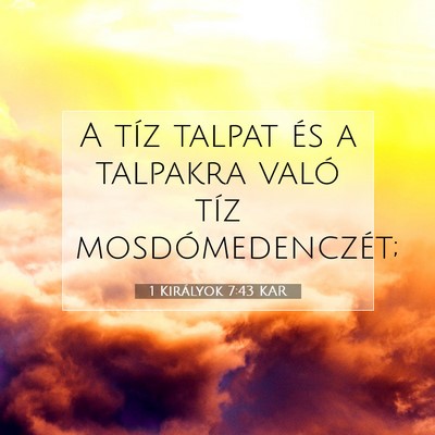 1 Királyok 7:43 KAR Bibliai verskép